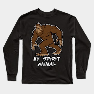 Sasquatch is my Spirit Animal Long Sleeve T-Shirt